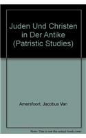 Juden Und Christen in Der Antike