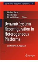 Dynamic System Reconfiguration in Heterogeneous Platforms: The Morpheus Approach