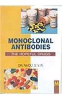 Monoclonal Antibodies:  The Hopeful Drugs