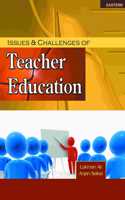 Issues & Challenges Of Teacher Education