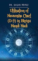 UTILISATION OF NAVAMSHA CHART (D-9) IN BHRIGU NANDI NADI