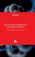 Selected Topics in Applications of Quantum Mechanics