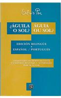 Aguila O Sol? Agui Ou Sol?. Edicion Bilinge Espanol-Portugues