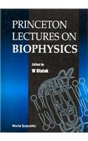 Princeton Lectures On Biophysics (Volume 1) - Proceedings Of The First Princeton Lectures: (English)