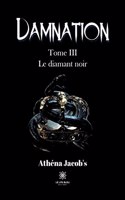 Damnation: Tome III: Le diamant noir