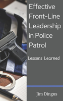 Effective Front-Line Leadership in Police Patrol