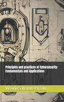 Principles and practices of Cybersecurity
