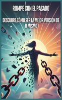 Rompe Con El Pasado