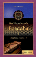 Het woord van de Boeddha - 5