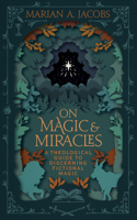 On Magic and Miracles