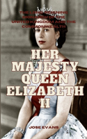Her Majesty Queen Elizabeth II