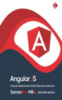 AngularJS: Creando Aplicaciones Web Dinámicas y Eficaces