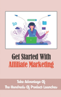 Get Started With Affiliate Marketing