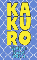 Kakuro Level 1: Easy! Vol. 4: Play Kakuro 11x11 Grid Easy Level Number Based Crossword Puzzle Popular Travel Vacation Games Japanese Mathematical Logic Similar to S