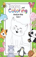 Tracing and Coloring Book for Kids: (Vol.2) Let Your Kids Practice Drawing & Coloring 36 Cute Animals/Birds/Insects . Your Kids Will Also Get to Know Their Names While Tracing & Colori