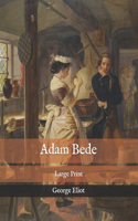 Adam Bede: Large Print