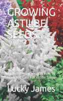 Growing Astilbe Seeds