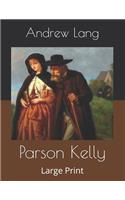 Parson Kelly: Large Print