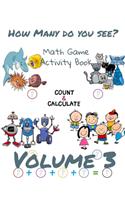 How Many Do You See? Volume 3: Brain game books for kindergarten - Fun math games for kids