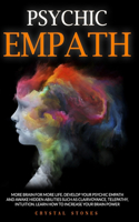 Psychic Empath: More brain for more life. Develop your Psychic Empath and awake hidden abilities such as clairvoyance, telepathy, intuition. Learn how to increase y