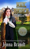 Mail Order Miscast: A Clean Mail Order Bride Romance(3 Mail Order Mix-Up)