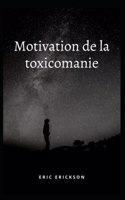 Motivation de la toxicomanie