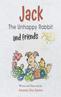 Jack the Unhappy Rabbit and Friends