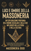 Luci e Ombre della Massoneria