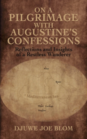 On a Pilgrimage with Augustine’s Confessions