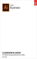 Adobe Illustrator Classroom in a Book (2022 release): (Classroom in a Book)