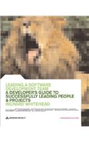 Leading a Software Development Team: A developer's guide to successfully leading people & projects