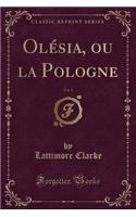 Olï¿½sia, Ou La Pologne, Vol. 4 (Classic Reprint)