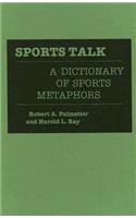 Sports Talk: A Dictionary of Sports Metaphors