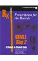 Prescription for the Boards: Usmle Step 2