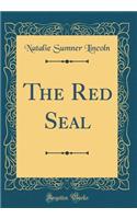 The Red Seal (Classic Reprint)