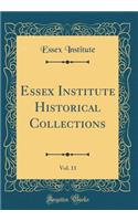 Essex Institute Historical Collections, Vol. 11 (Classic Reprint)