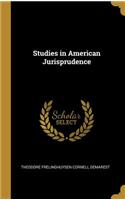 Studies in American Jurisprudence
