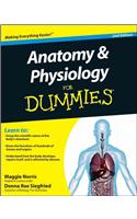 Anatomy & Physiology For Dummies