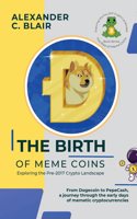 The Birth of Meme Coins: From Dogecoin to PepeCash, a journey through the early days of memetic cryptocurrencies(1 The Rise of Meme Coins: Exploring the Pre-2017 Crypto Landscape)