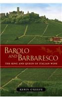 Barolo and Barbaresco: The King and Queen of Italian Wine