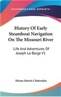 History Of Early Steamboat Navigation On The Missouri River