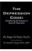 The Depression Code: Deciphering the Purposes of Neurotic Depression