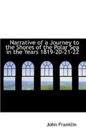 Narrative of a Journey to the Shores of the Polar Sea in the Years 1819-20-21-22