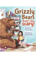 Grizzly Bears Aren't So Scary!