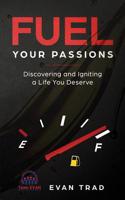 Fuel Your Passions