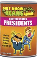 Don't Know Beans about United States Presidents: (Don't Know Beans)
