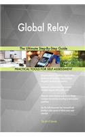 Global Relay The Ultimate Step-By-Step Guide