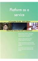 Platform as a service A Complete Guide - 2019 Edition