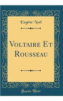 Voltaire Et Rousseau (Classic Reprint)