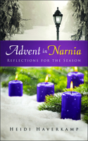 Advent in Narnia: Reflections for the Season